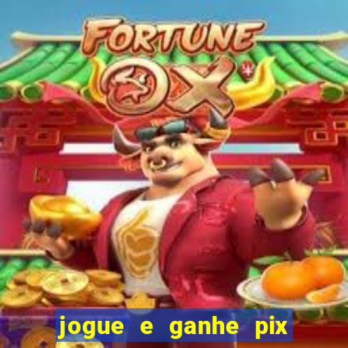 jogue e ganhe pix na hora